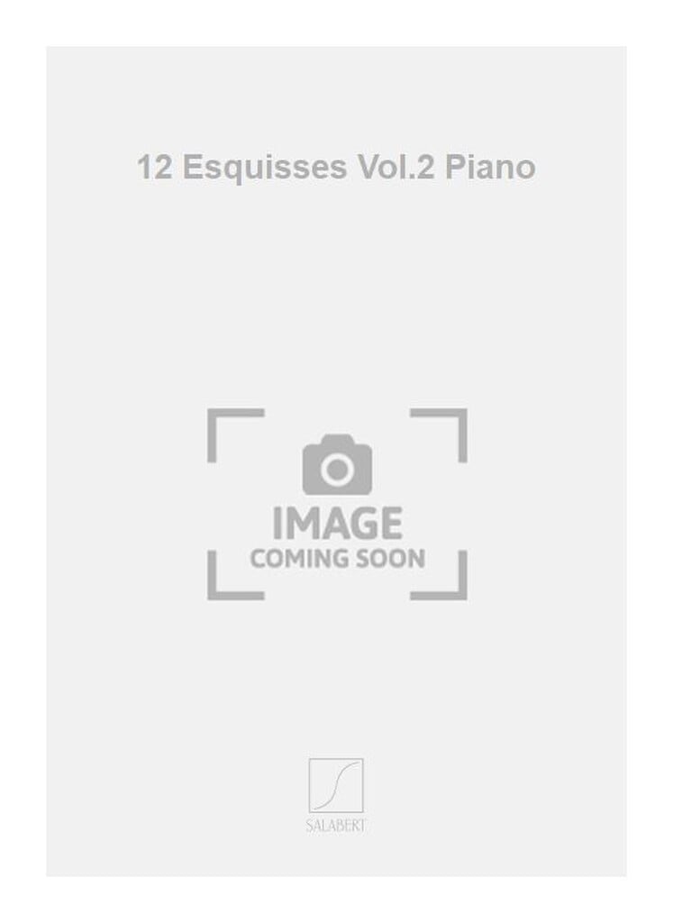 12 Esquisses Vol.2 Piano